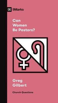 Can Women Be Pastors? 1