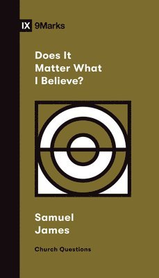 Does It Matter What I Believe? 1