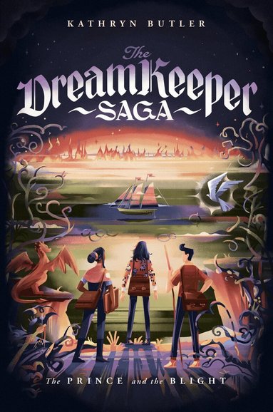Kathryn Butler - Prince and the Blight (The Dream Keeper Saga Book 2), Häftad