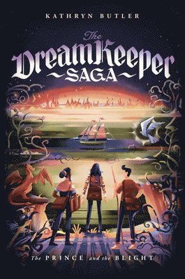 Kathryn Butler - Prince and the Blight (The Dream Keeper Saga Book 2), Häftad