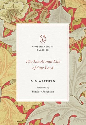 Emotional Life of Our Lord 1