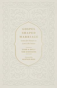 bokomslag Gospel-Shaped Marriage