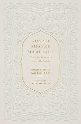 Gospel-Shaped Marriage 1