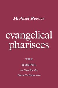 bokomslag Evangelical Pharisees