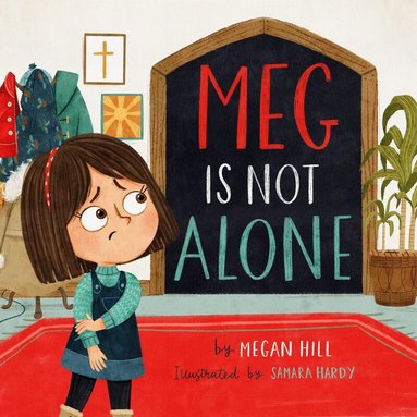 Megan Hill - Meg Is Not Alone, Inbunden