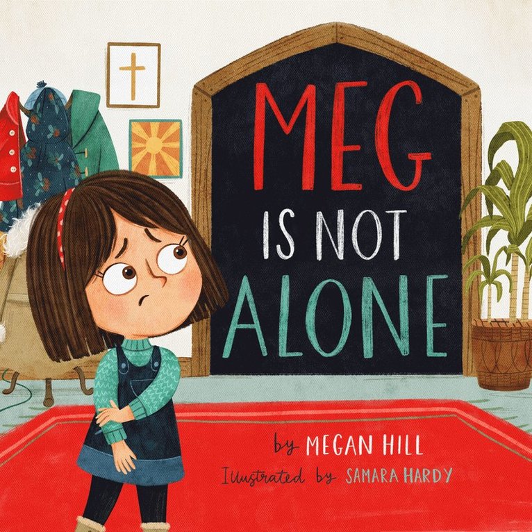 Megan Hill - Meg Is Not Alone, Inbunden