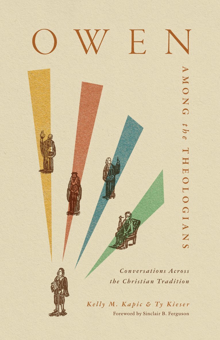 Kelly M. Kapic, Ty Kieser, Kelly M Kapic - Owen Among the Theologians, Häftad
