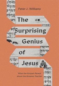 bokomslag The Surprising Genius of Jesus