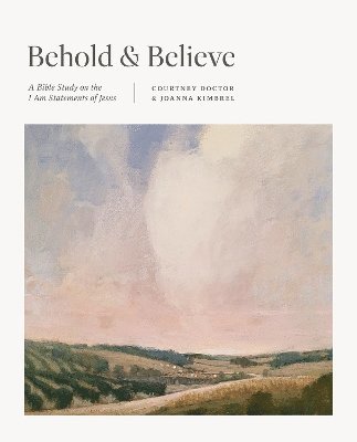 Behold and Believe 1