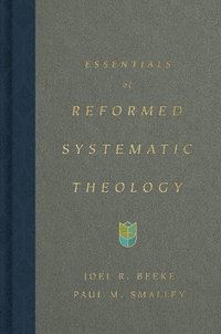 bokomslag Essentials of Reformed Systematic Theology