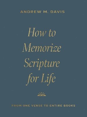 How to Memorize Scripture for Life 1