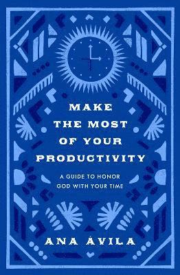 bokomslag Make the Most of Your Productivity