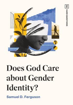 bokomslag Does God Care about Gender Identity?