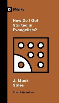 bokomslag How Do I Get Started in Evangelism?