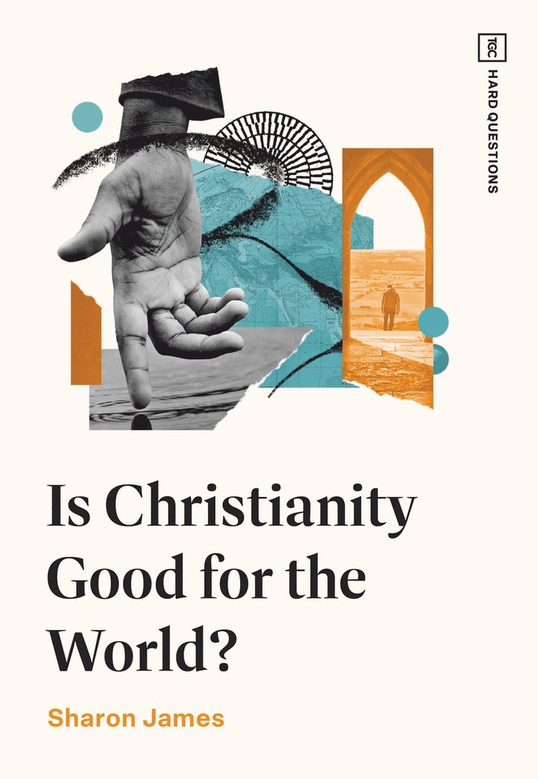 Is Christianity Good for the World? 1