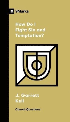 bokomslag How Do I Fight Sin and Temptation?