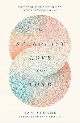 The Steadfast Love of the Lord 1