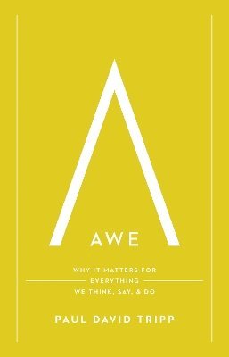 Paul David Tripp - Awe, Inbunden
