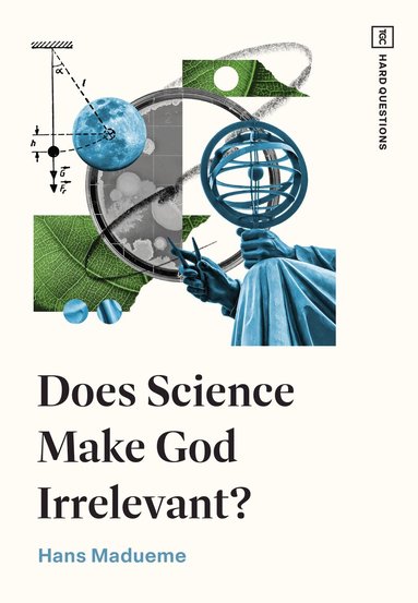 Hans Madueme - Does Science Make God Irrelevant?, Häftad