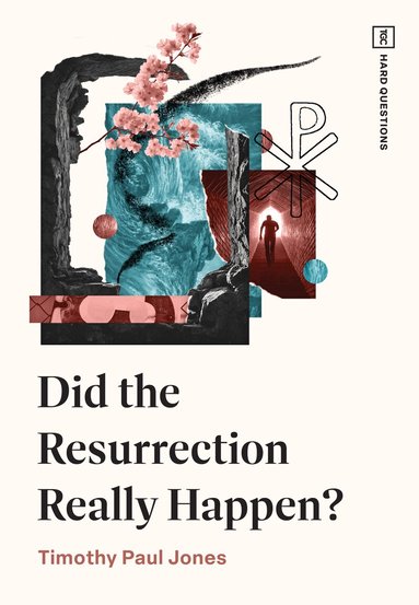 Timothy Paul Jones - Did the Resurrection Really Happen?, Häftad