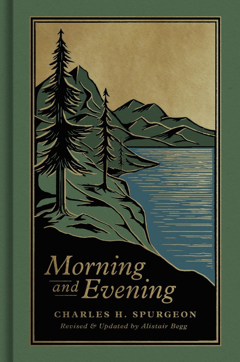 Charles H. Spurgeon, Charles H Spurgeon, Alistair Begg - Morning and Evening, Inbunden