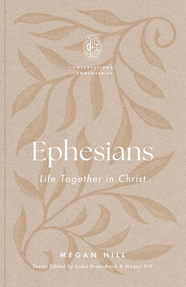 Megan Hill - Ephesians, Häftad