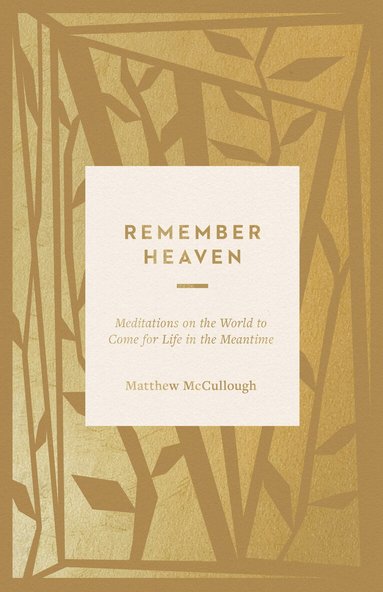 Matthew McCullough - Remember Heaven, Häftad