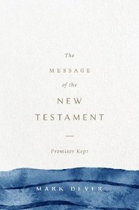 bokomslag The Message of the New Testament