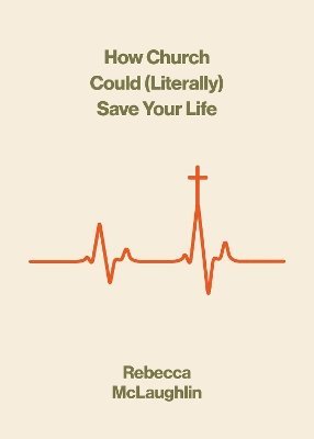 bokomslag How Church Could  Save Your Life