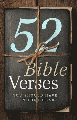 B&H Editorial - B&H Editorial: 52 Bible Verses You Should Have in Your Heart, Inbunden