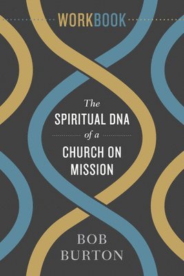 Spiritual DNA of a Church on Mission - Workbook
