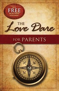 bokomslag The Love Dare for Parents