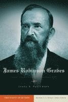 bokomslag James Robinson Graves
