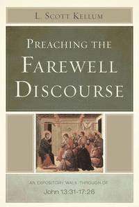 Preaching the Farewell Discourse 1