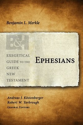 Benjamin L Merkle, Andreas J. Köstenberger, Robert W. Yarbrough - Ephesians, Häftad