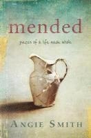 bokomslag Mended: Pieces of a Life Made Whole