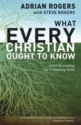 What Every Christian Ought to Know 1