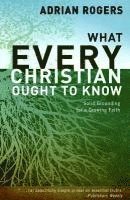 Rogers, A: What Every Christian Ought to Know