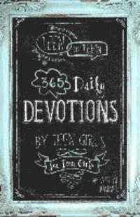 Teen to Teen: 365 Daily Devotions by Teen Girls for Teen Girls 1