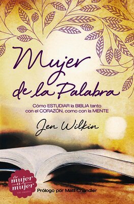 Jen Wilkin - Mujer de la Palabra, Häftad