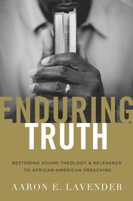 Aaron E. Lavender - Enduring Truth, Häftad