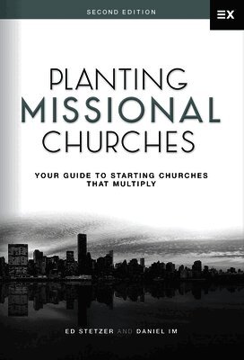 Ed Stetzer, Daniel Im - Planting Missional Churches, Inbunden