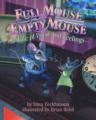Full Mouse, Empty Mouse: A Tale of Food and Feelings