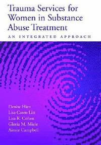 bokomslag Trauma Services for Women in Substance Abuse Treatment: An Integrated Approach
