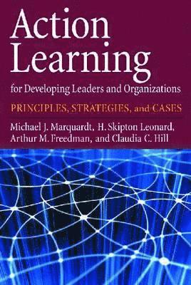 Action Learning for Developing Leaders and Organizations 1