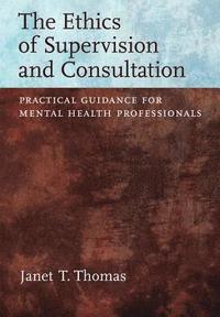 bokomslag The Ethics of Supervision and Consultation