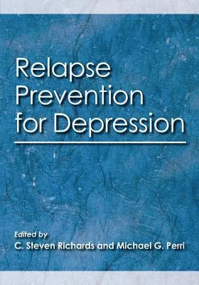 C. Steven Richards, Michael G. Perri, C Steven Richards, Michael G Perri - Relapse Prevention for Depression, Inbunden