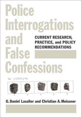 Police Interrogations and False Confessions 1