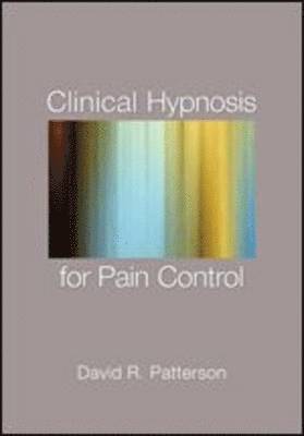 David R. Patterson - Clinical Hypnosis for Pain Control, Inbunden
