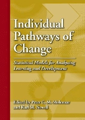 Peter CM Molenaar, Karl M. Newell - Individual Pathways of Change, Inbunden